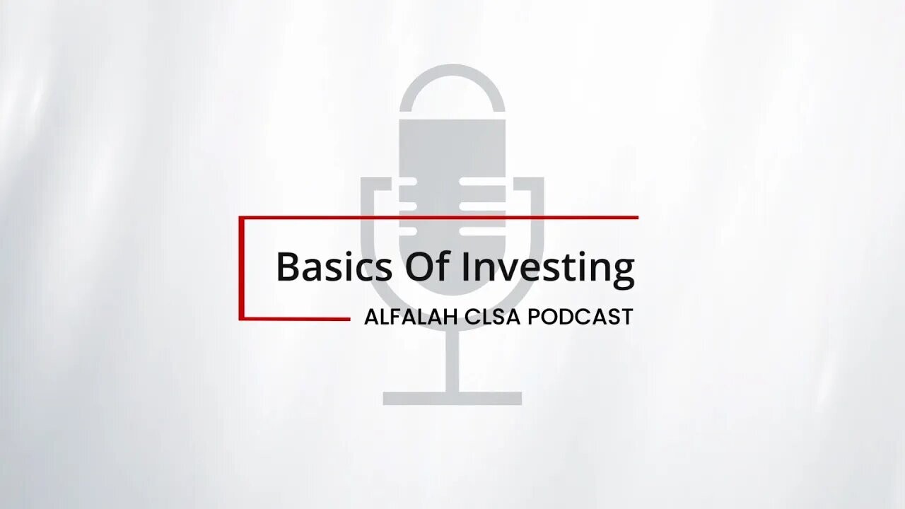 Alfalah CLSA Podcast | Basics of Investing | Nov 2022